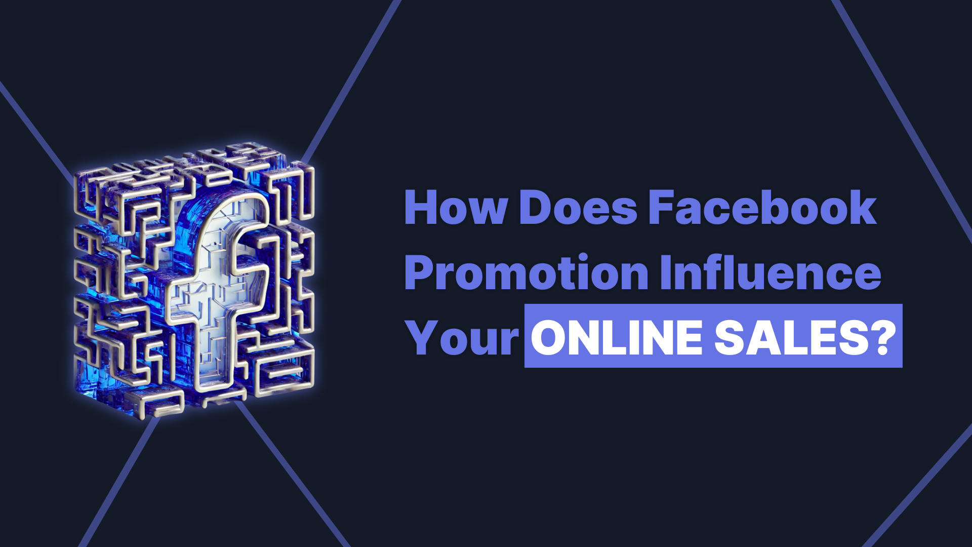 How does Facebook promotion influence your online sales?