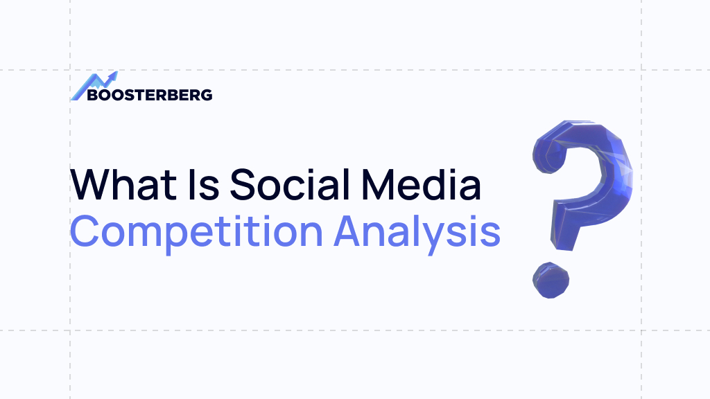 What Is Social Media Competition Analysis And How To Properly Use It In Your Business