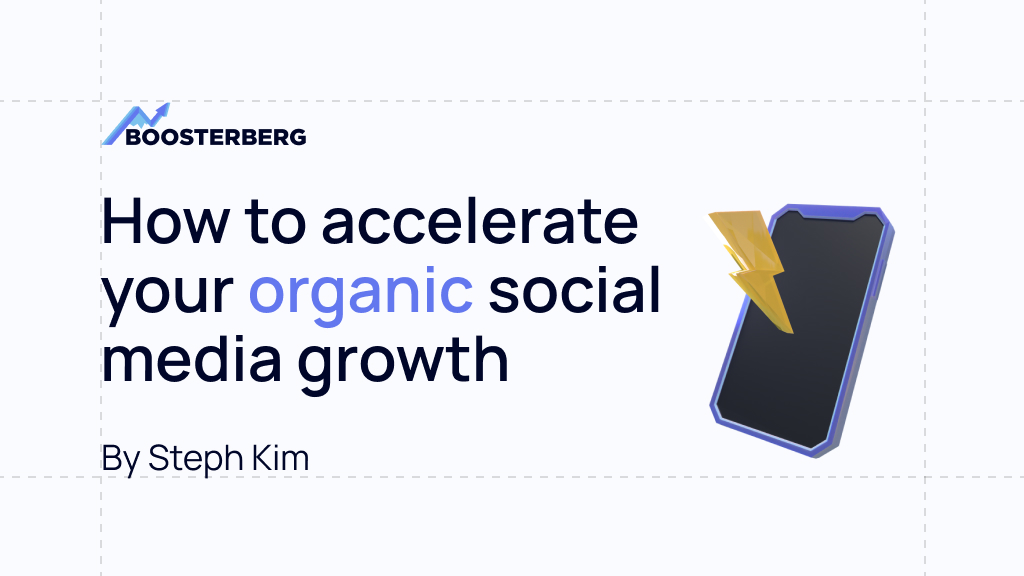 How To Accelerate Your Organic Social Media Growth
