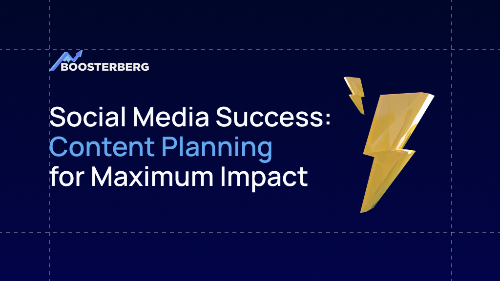 Social Media Success: How to Plan Your Content for Maximum Impact