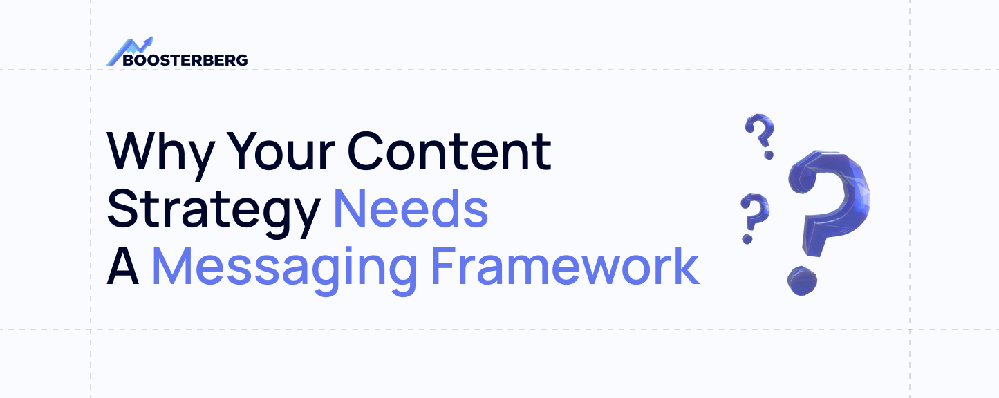 Messaging Framework: What is It and Why Your Content Strategy Needs It