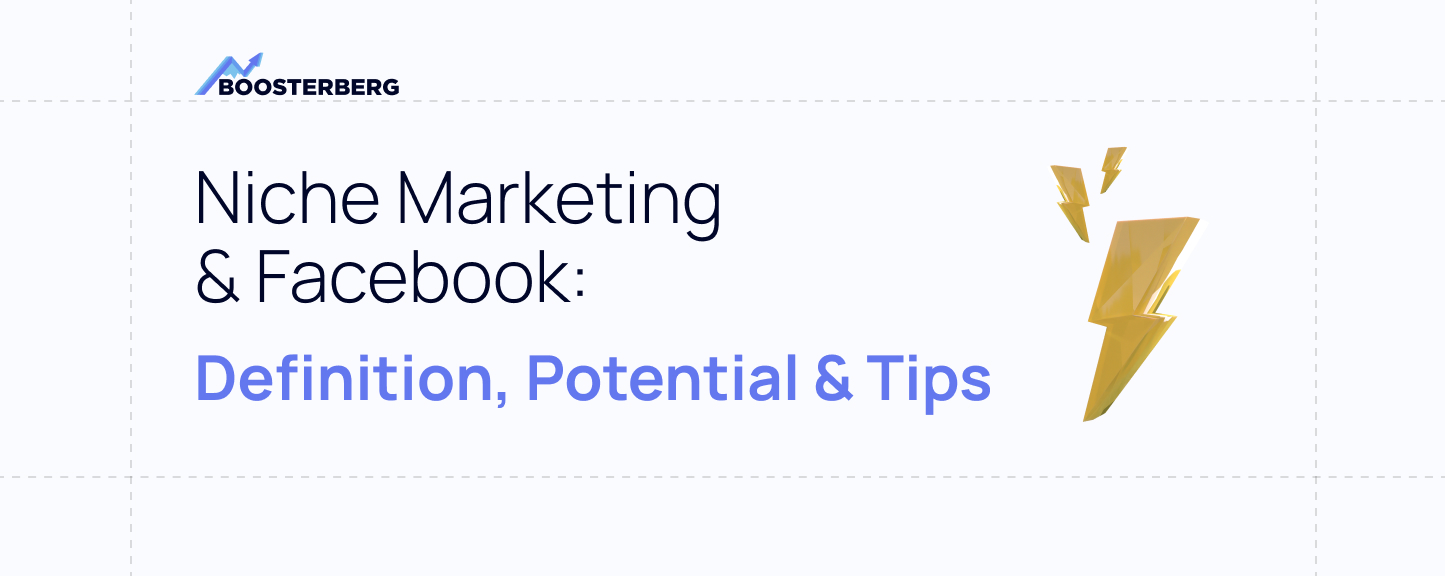 Updated Article: Niche Marketing on Facebook: Definition, Potential & Tips