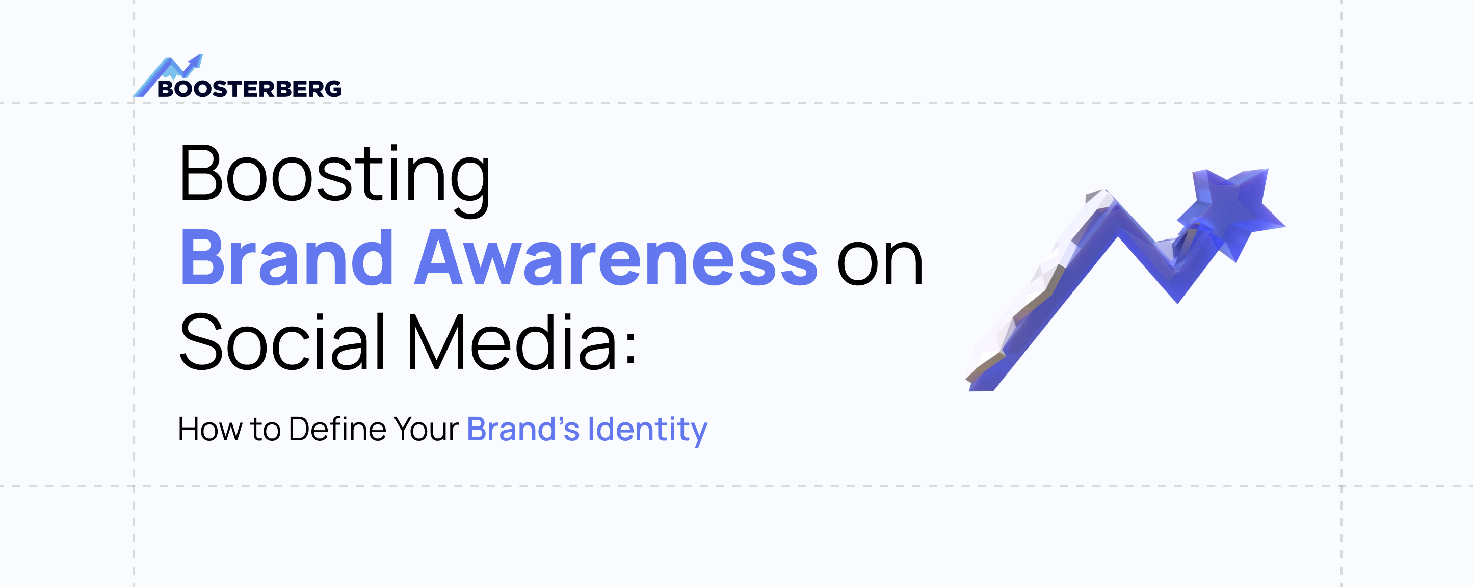 Boosting Your Brand Awareness on Social media: How to Define Your Brand’s Identity