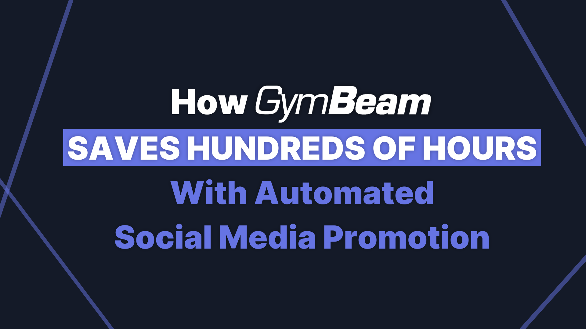 How GymBeam Saves Hundreds of Hours With Automated Social Media Promotion